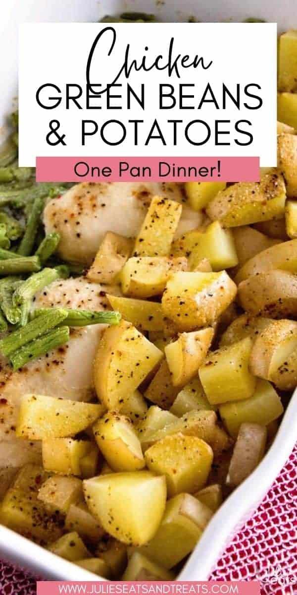 Green Beans, Chicken & Potatoes - One Pan Dinner! - Julie's Eats & Treats