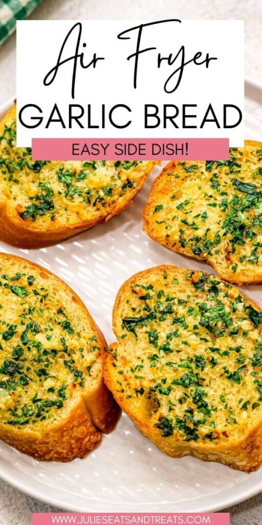 Air Fryer Garlic Bread JET Pinterest Image