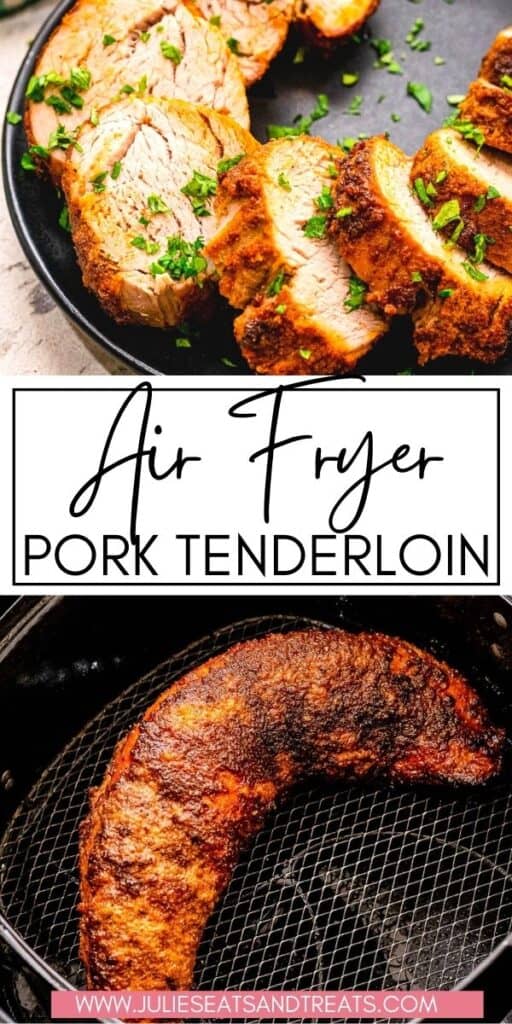 Air Fryer Pork Tenderloin - Julie's Eats & Treats