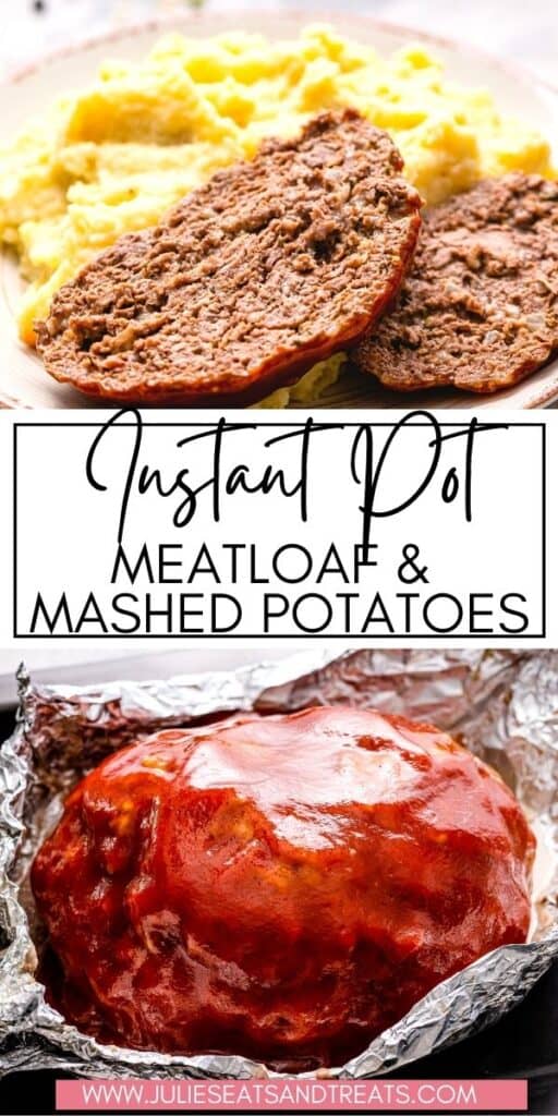 Instant Pot Meatloaf & Mashed Potatoes JET Pin Image