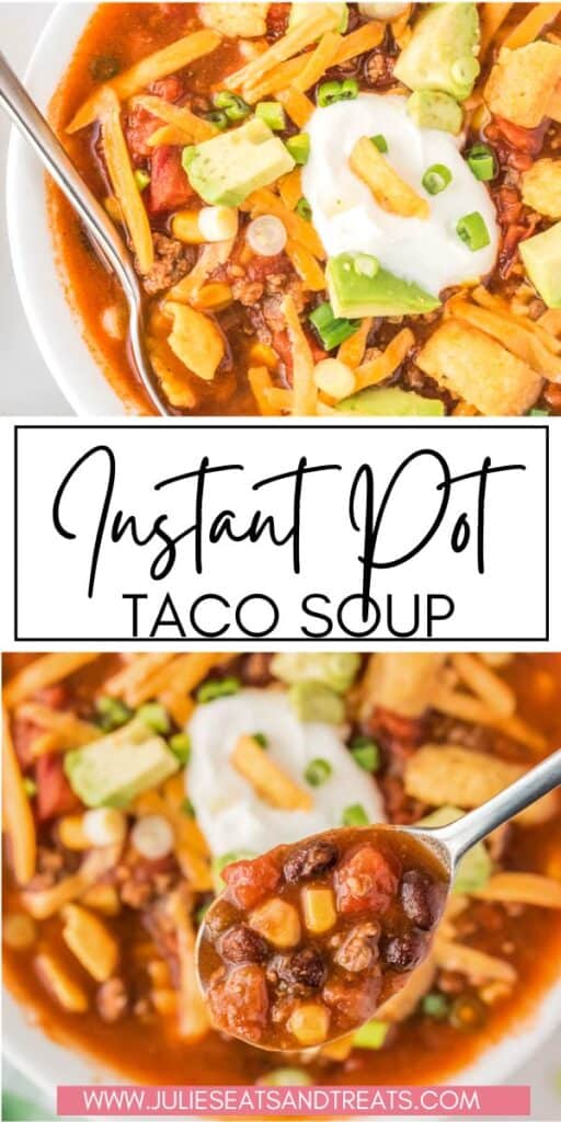 Instant Pot Taco Soup - Julie's Eats & Treats