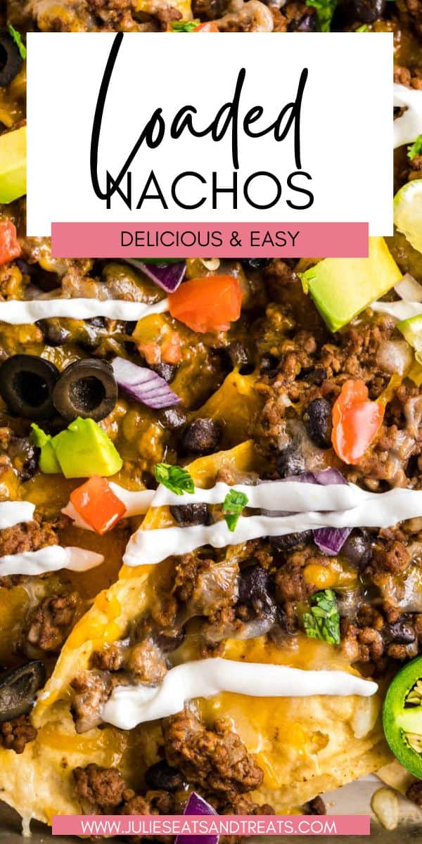 Easy Loaded Nachos - Julie's Eats & Treats