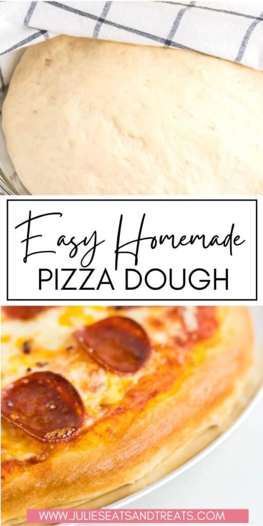 Easy Homemade Pizza Dough JET Pinterest Image