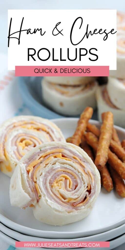 Ham and Cheese Rollups JET Pinterest Image