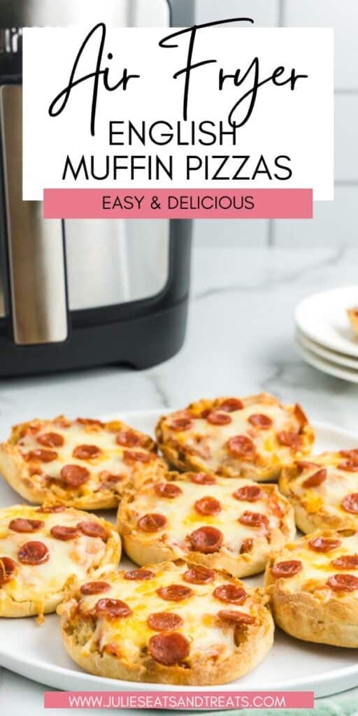 Air Fryer English Muffin Pizzas JET Pinterest Image