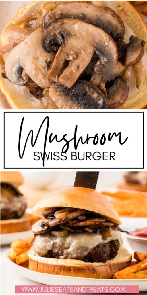 Mushroom Swiss BurgerJET Pinterest